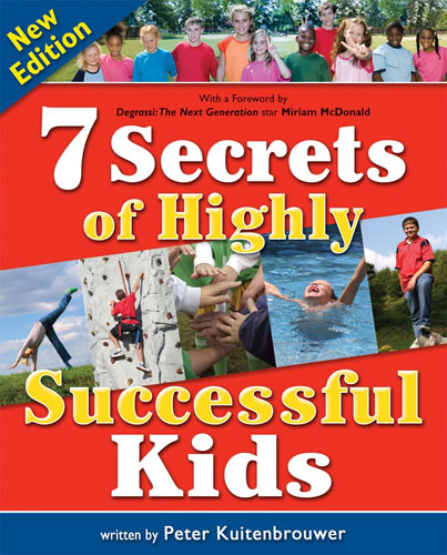 7 Secrets of Highly Successful Kids by Peter Kuitenbrouwer